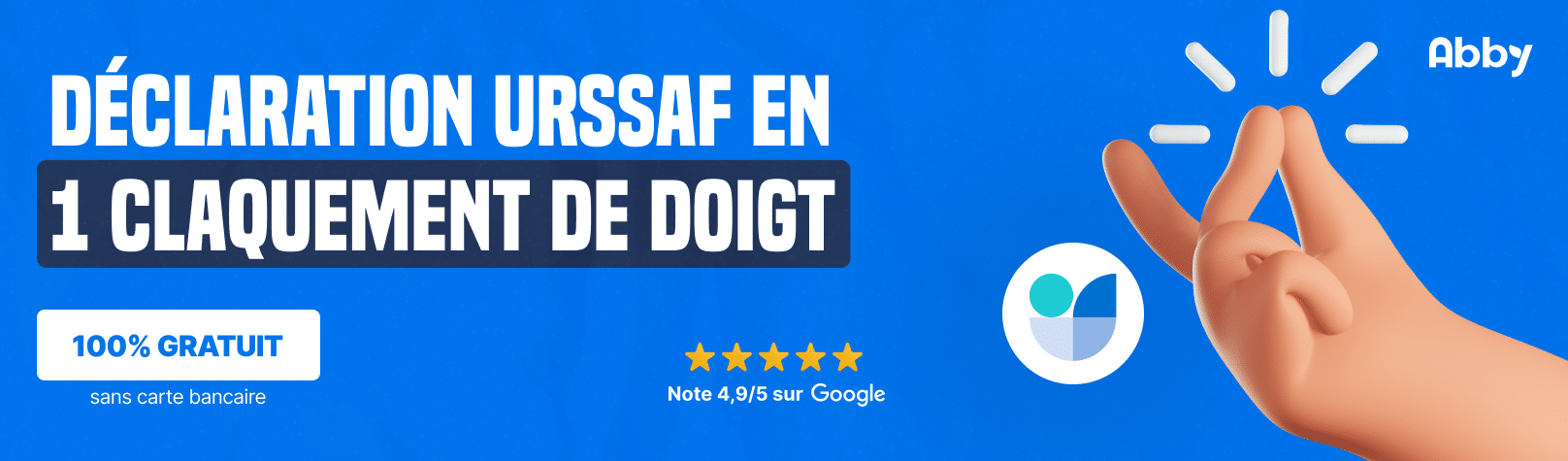 Abby déclaration URSSAF en 1 claquement de doigt 100% gratuit